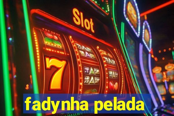 fadynha pelada